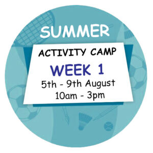 Summer Activity Camp - Week 1 - 5th - 9th August
